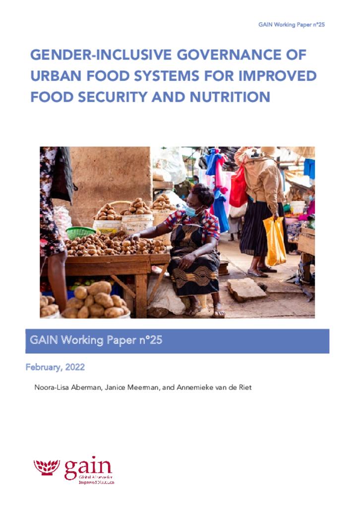 GAIN Working Paper Series 25 - Integrating Gender into the Governance of Urban Food Systems for Improved Nutrition