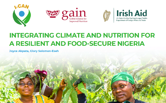 Integrating Climate and Nutrition For a Resilient and Food-Secure Nigeria Integrating Climate and Nutrition For a Resilient and Food-Secure Nigeria